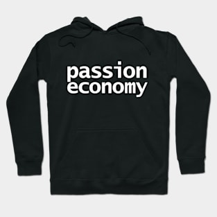 Passion Economy Hoodie